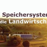 PV Speichersysteme für die Landwirtschaft